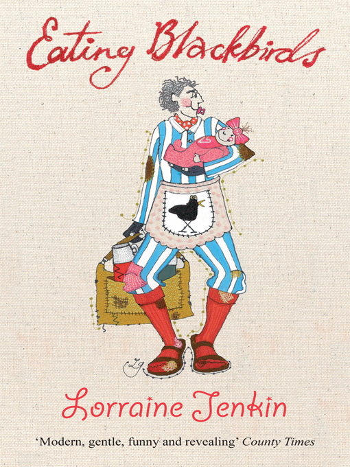 Title details for Eating Blackbirds by Lorraine Jenkin - Available